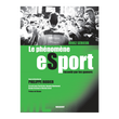 JOUEZ SÉRIEUX LE PHÉNOMÈNE ESPORT