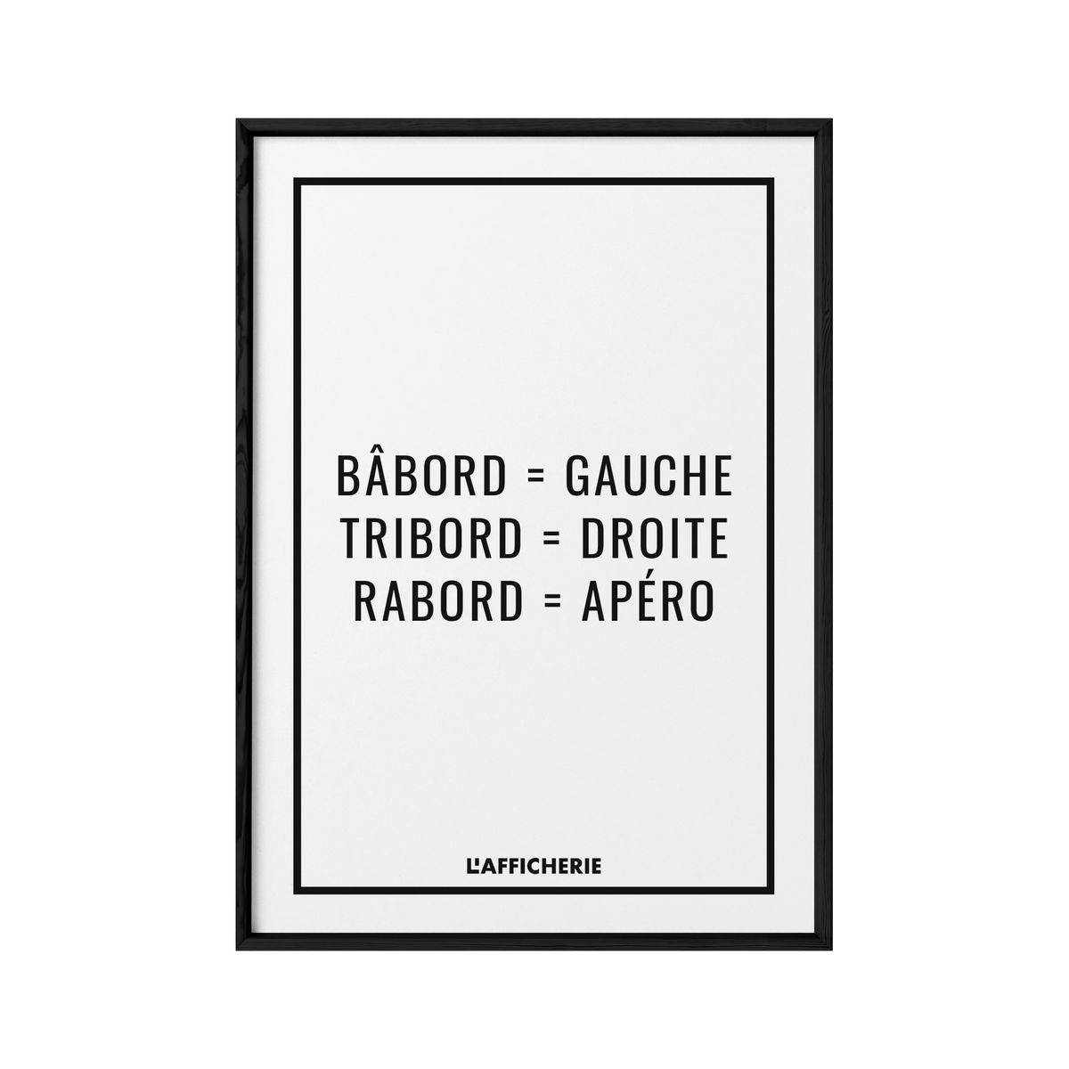 L'AFFICHERIE Affiche Babord, tribord, apero Noir et blanc