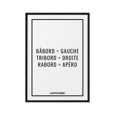 L'AFFICHERIE Affiche Babord, tribord, apero Noir et blanc