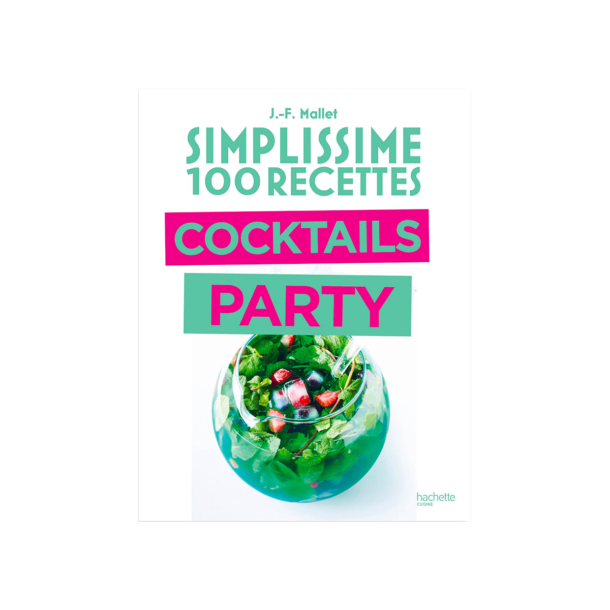 HACHETTE PRATIQUE Livre cuisine Simplissime cocktail party Blanc