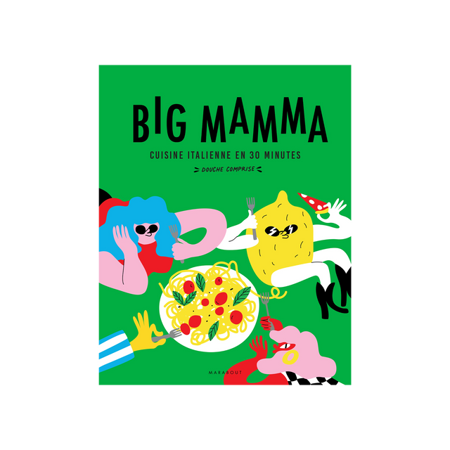 Marabout Livre culinaire BIG MAMMA - CUISINE ITALIENNE EN 30 MINUTES (DOUCHE COMPRISE !)