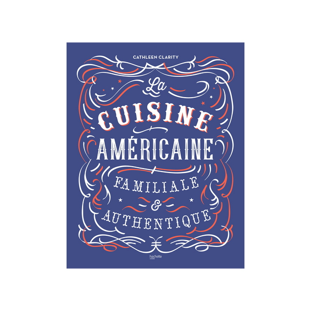 Hachette Pratique Livre culinaire LA CUISINE AMÉRICAINE FAMILIALE ET AUTHENTIQUE