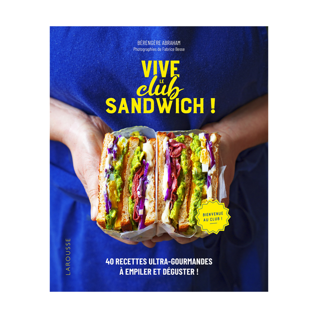 Hachette Pratique Livre culinaire VIVE LE CLUB SANDWICH !