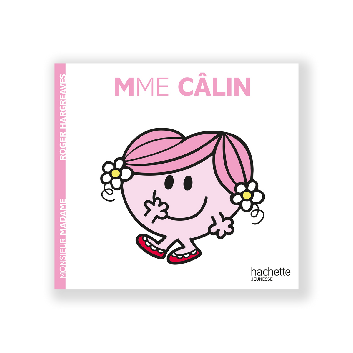 HACHETTE PRATIQUE Livre enfant Madame câlin Blanc/rose