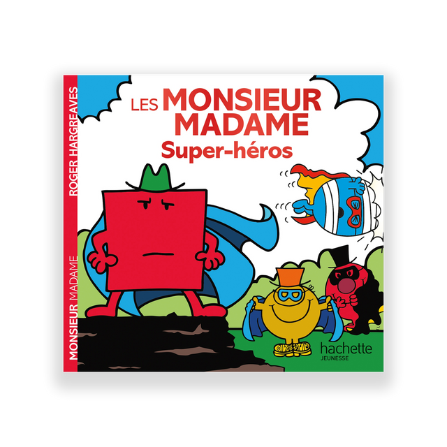 Hachette Pratique Livre enfant LES MONSIEUR MADAME SUPER-HÉROS