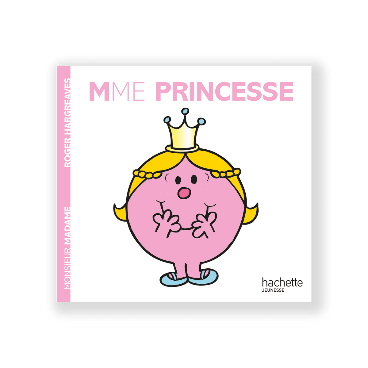 HACHETTE PRATIQUE Livre enfant Madame princesse Blanc/rose