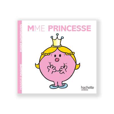 HACHETTE PRATIQUE Livre enfant Madame princesse Blanc/rose