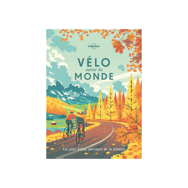Lonely planet Livre voyage et nature VÉLO AUTOUR DU MONDE