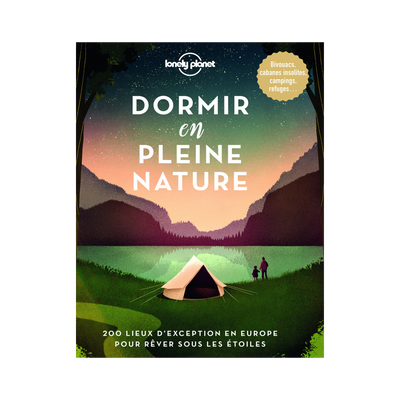 LONELY PLANET Livre voyage et nature Dormir en pleine nature Multicolore