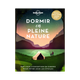 LONELY PLANET Livre voyage et nature Dormir en pleine nature Multicolore