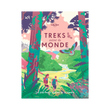 TREKS AUTOUR DU MONDE
