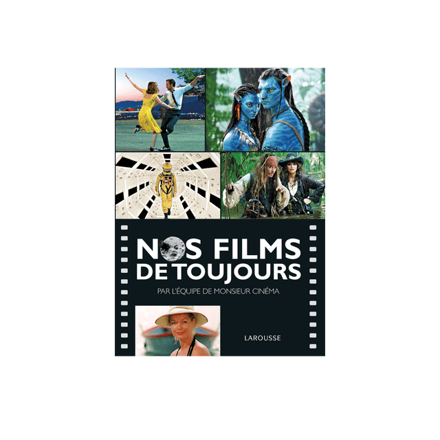 Hachette Pratique Livre arts NOS FILMS DE TOUJOURS