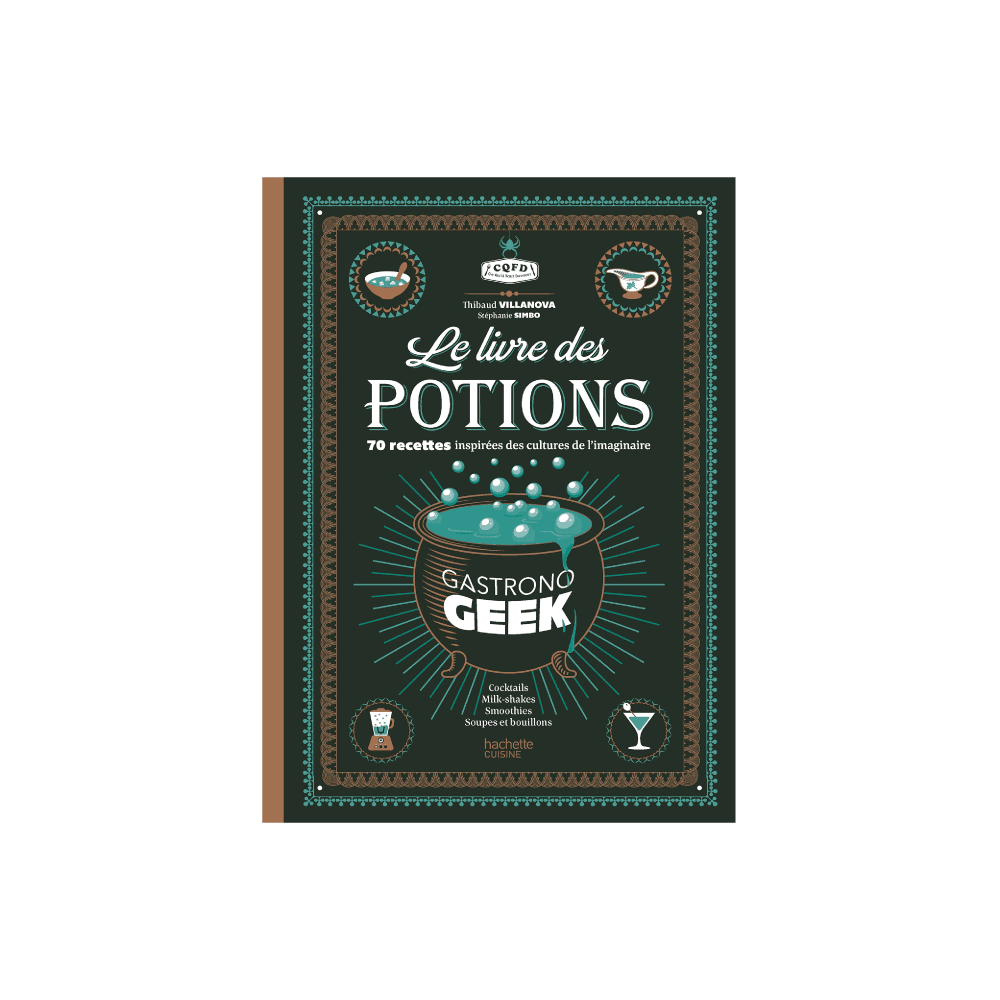 HACHETTE PRATIQUE Livre cuisine Le livre des potions par gastronogeek Vert