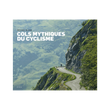 COLS MYTHIQUES DU CYCLISME