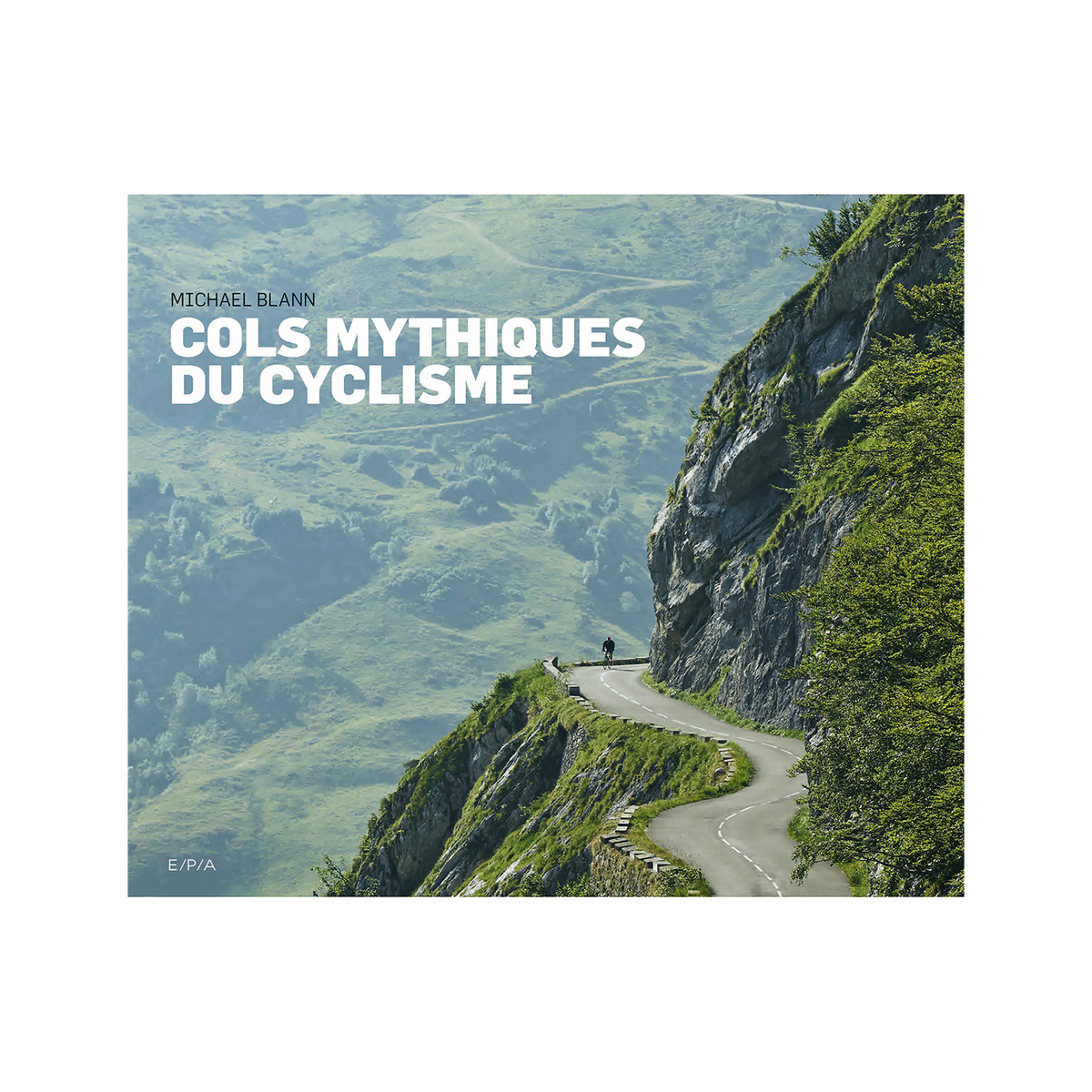 HACHETTE PRATIQUE Livre sport Cols mythiques du cyclisme Vert