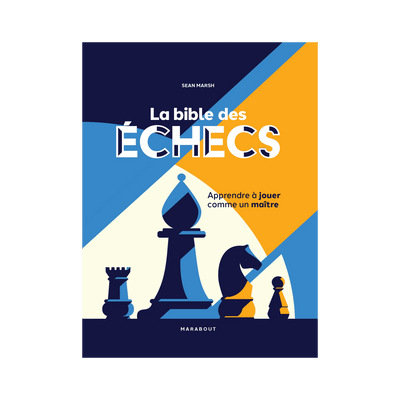 HACHETTE PRATIQUE Livre sport La bible des échecs Bleu