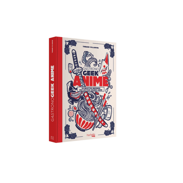Hachette Pratique Livre culinaire GASTRONOGEEK - ANIME