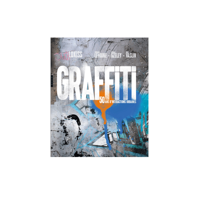 Hachette Pratique Livre arts GRAFFITI 50 ANS D'INTERACTIONS URBAINES