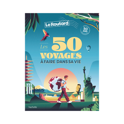HACHETTE PRATIQUE Livre voyage et nature Les 50 voyages à faire dans sa vie Bleu