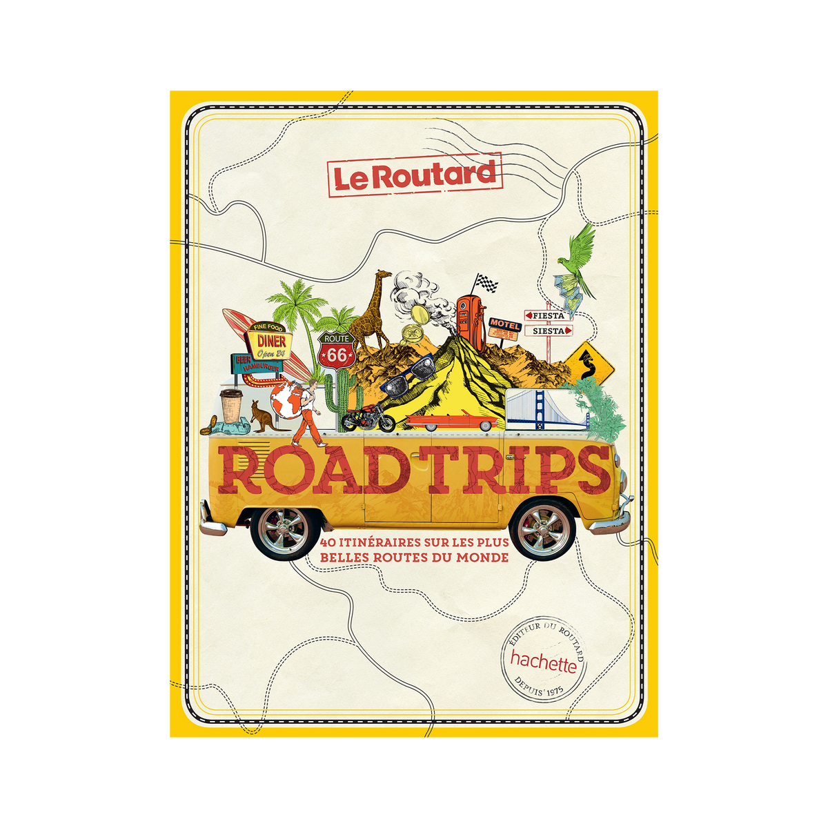 HACHETTE PRATIQUE Livre voyage et nature Road trips Jaune