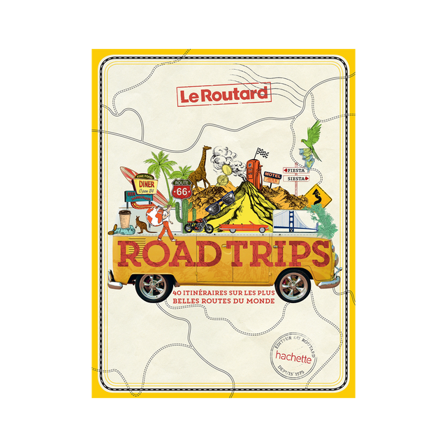 Hachette Pratique Livre voyage et nature ROAD TRIPS