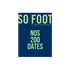 SO FOOT - NOS 200 DATES