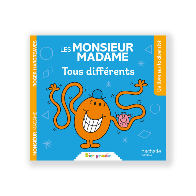Hachette Pratique Livre enfant MONSIEUR MADAME TOUS DIFFÉRENTS