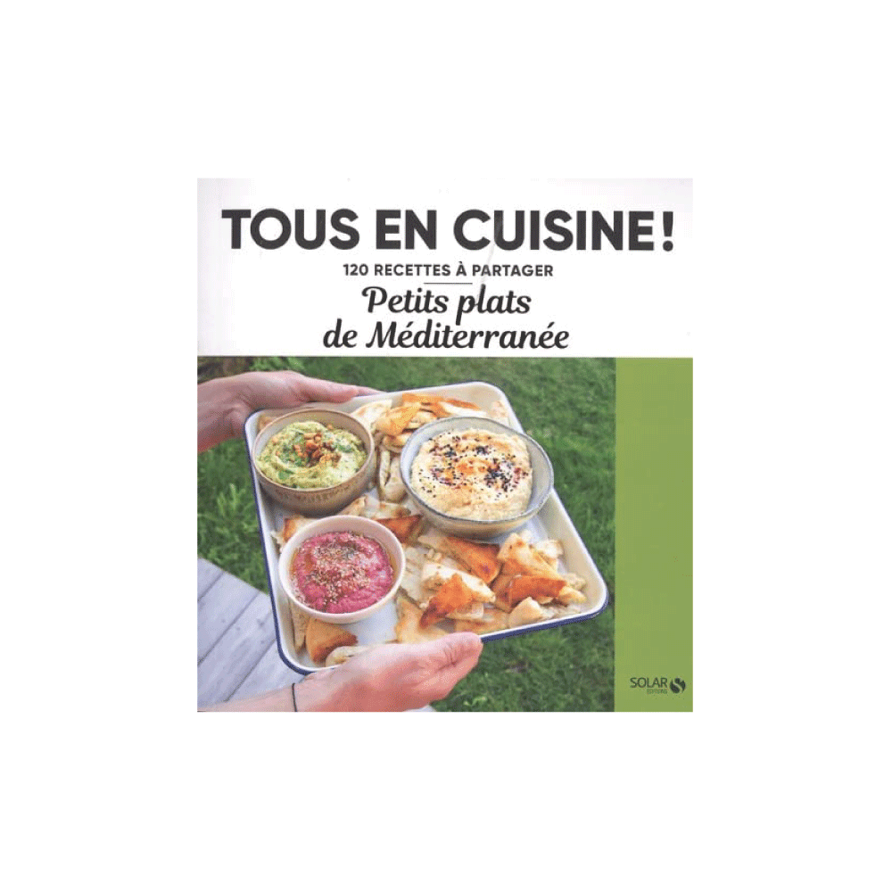 Livre cuisine Tous en cuisine : petits plats de méditerranée Vert