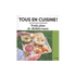 TOUS EN CUISINE : PETITS PLATS DE MÉDITERRANÉE