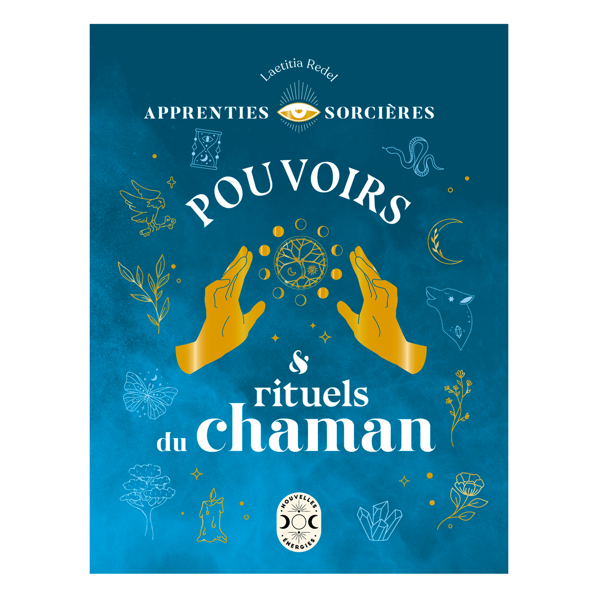 Livre bien-être Apprenties sorcières : pouvoirs et rituels du chaman Multicolore