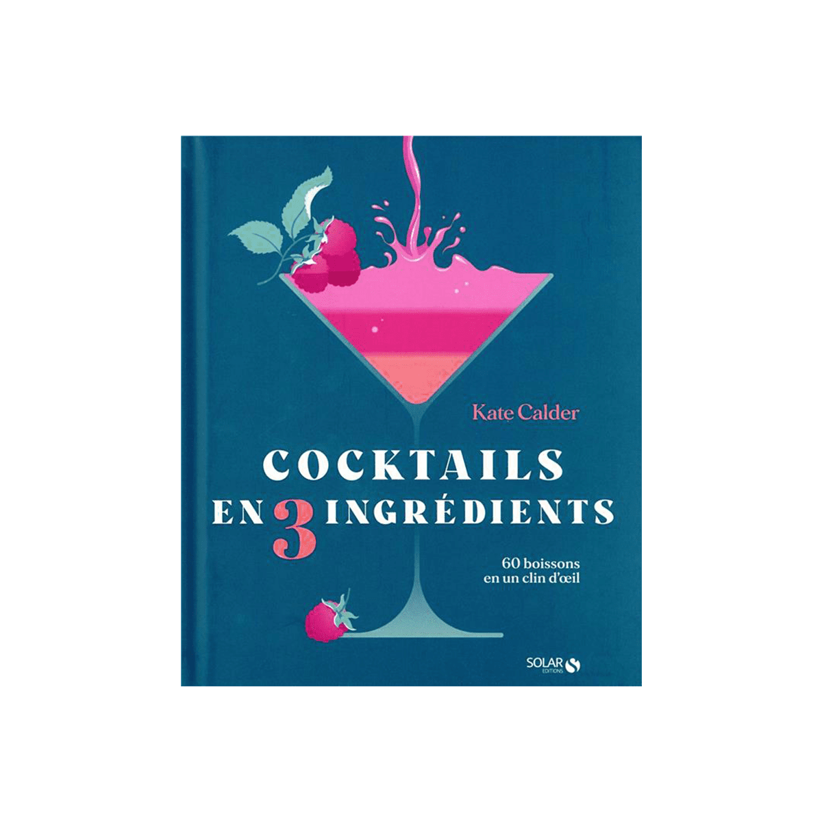 Livre cuisine Cocktails en 3 ingredients Bleu