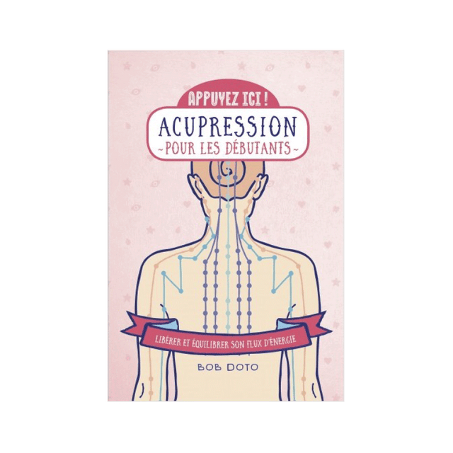 Livre bien-être ACUPRESSION POUR LES DÉBUTANTS