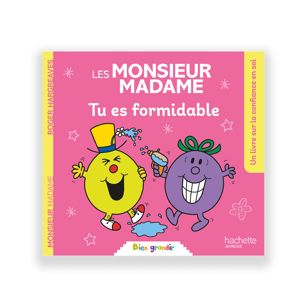 HACHETTE PRATIQUE Livre enfant Les monsieur madame - tu es formidable Rose