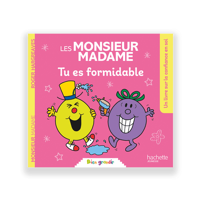 HACHETTE PRATIQUE Livre enfant Les monsieur madame - tu es formidable Rose