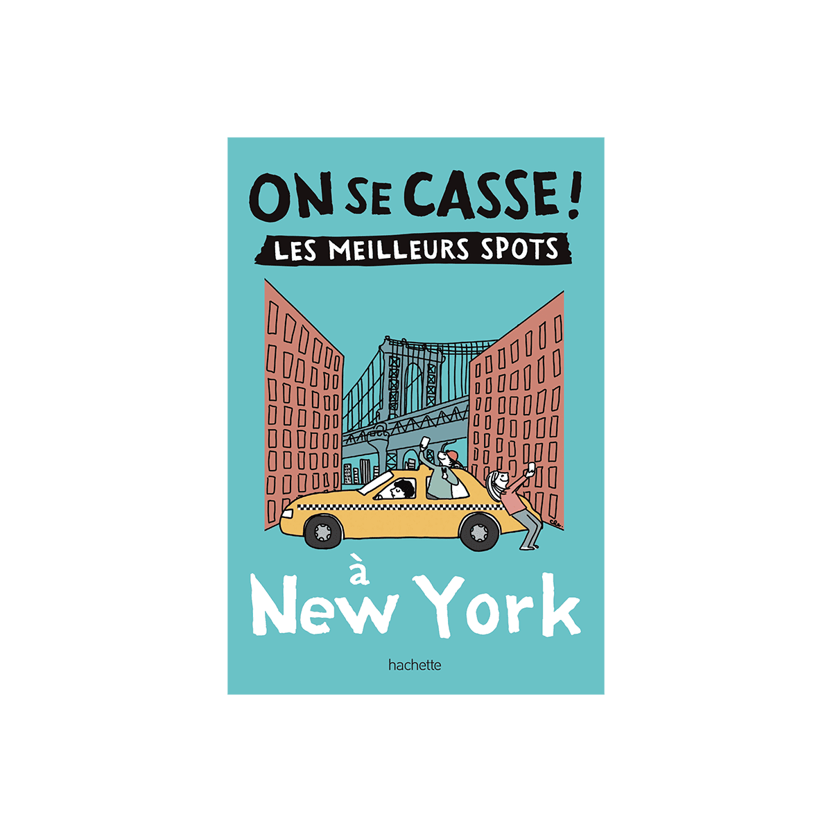 Livre voyage et nature On se casse ! les meilleurs spots à new york Bleu