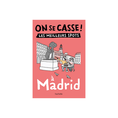 Livre voyage et nature On se casse ! les meilleurs spots à madrid Corail