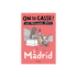 ON SE CASSE ! LES MEILLEURS SPOTS À MADRID
