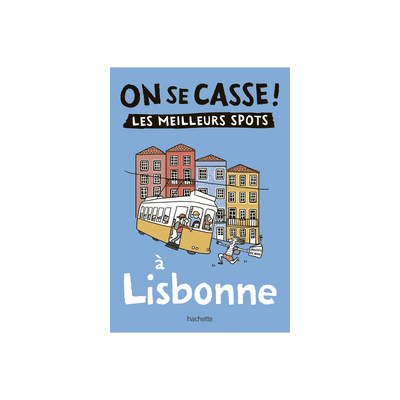 Livre voyage et nature On se casse ! les meilleurs spots à lisbonne Bleu