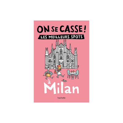 Livre voyage et nature On se casse ! les meilleurs spots à milan Rose