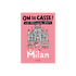 ON SE CASSE ! LES MEILLEURS SPOTS À MILAN