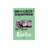 ON SE CASSE ! LES MEILLEURS SPOTS À BERLIN