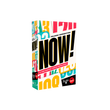 NOW !
