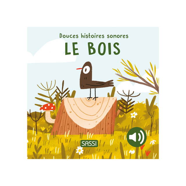 Sassi Junior Livre enfant LE BOIS