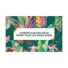 Carte cadeau "Compte sur moi pour venir tous les week-ends"