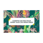 Carte cadeau "Compte sur moi pour venir tous les week-ends"