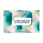 Carte cadeau "Si t'en veux pas, je te la pique"