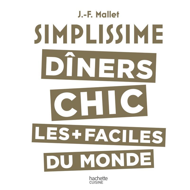 Livre culinaire SIMPLISSIME DINERS CHICS LES PLUS FACILES AU MONDE
