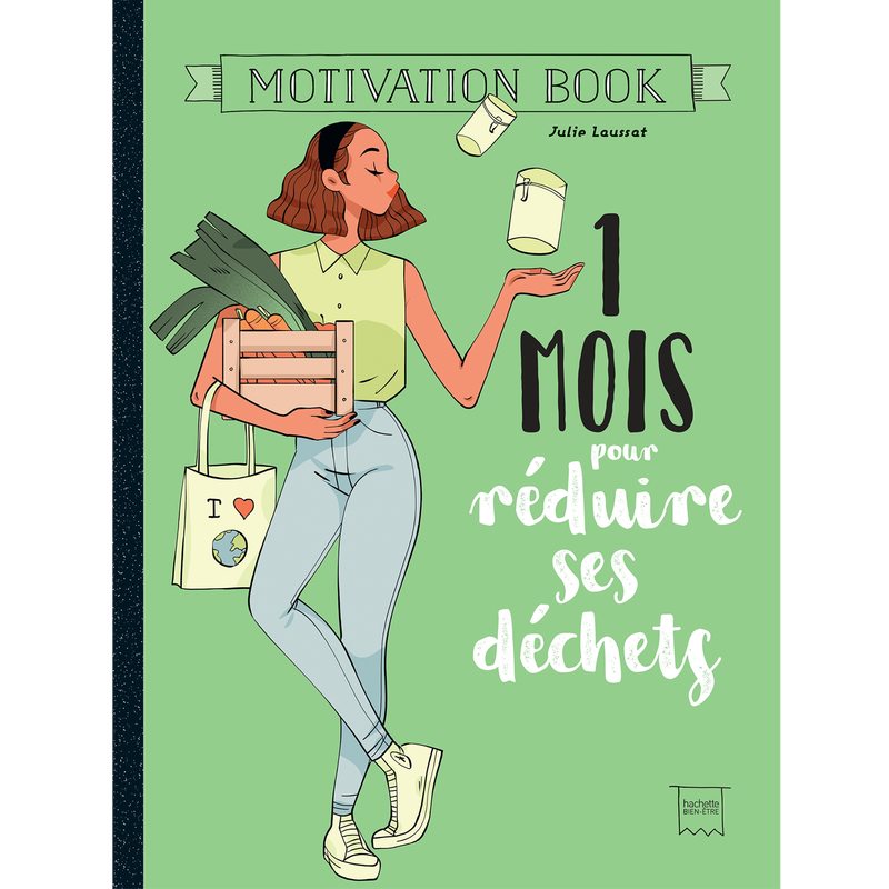 Livre bien-être 1 MOIS POUR REDUIRE SES DECHETS