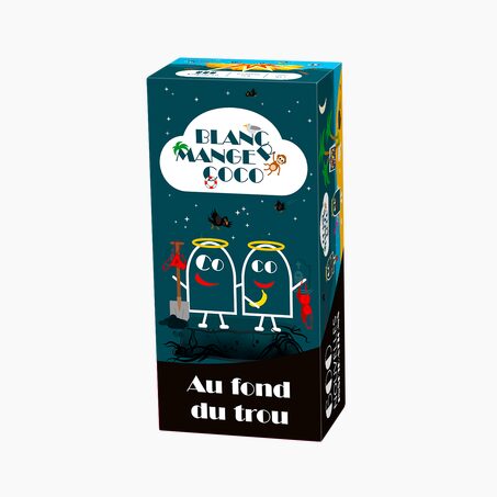 BLANC MANGER COCO Jeu de société : AU FOND DU TROU