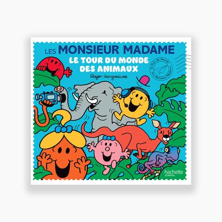 Hachette Pratique Livre LES MONSIEUR MADAME LE TOUR DU MONDE DES ANIMAUX